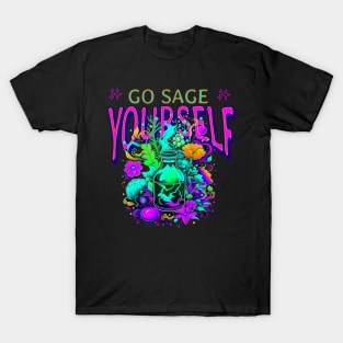 Go Sage Yourself Witch T-Shirt